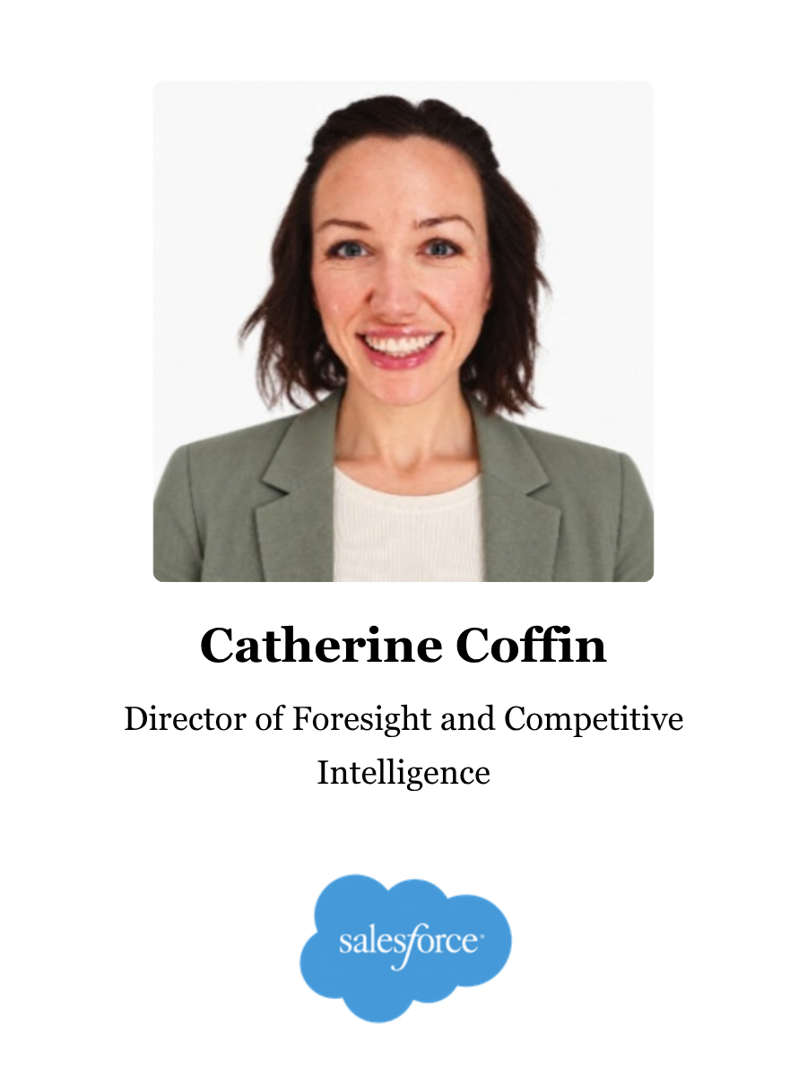 Catherine Coffin: Director of Foresight and Competitive Intelligence, Salesforce