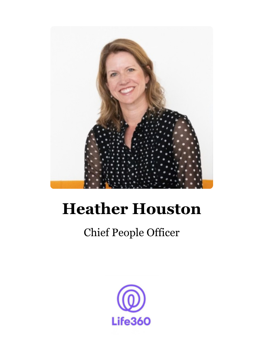 Heather Houston: Chief People Officer, Life360