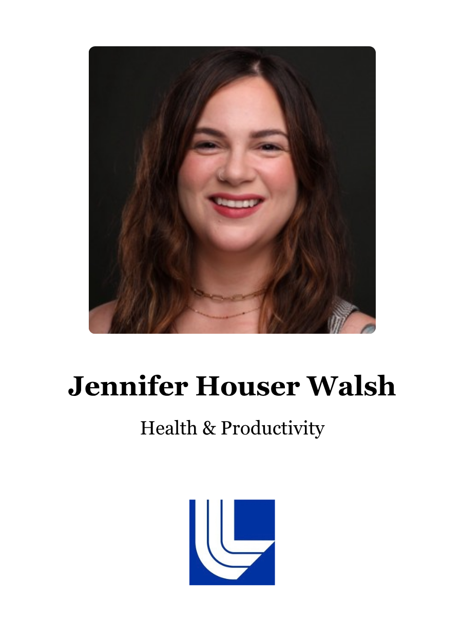 Jennifer Houser Walsh: Health & Productivity, Lawrence Livermore National Laboratory