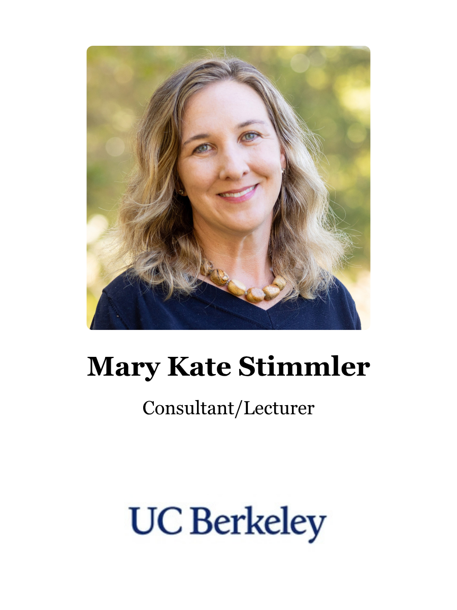 Mary Kate Stimmler: Consultant/Lecturer, UC Berkeley